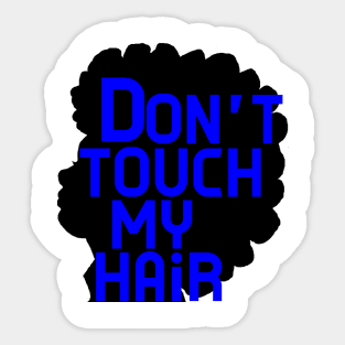 Dont Touch My Natural Hair Sticker